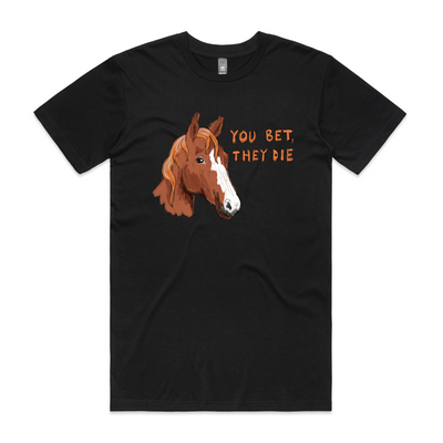 You Bet, They Die Tee by Lonely Kids Club. All clothing from our T-shirts to our shorts and hoodies are ethically made, and printed packed and shipped from Sydney.