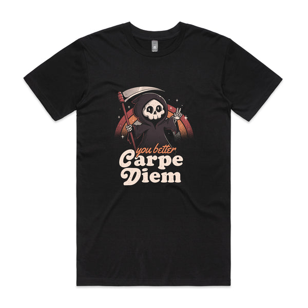 You Better Carpe Diem Tee
