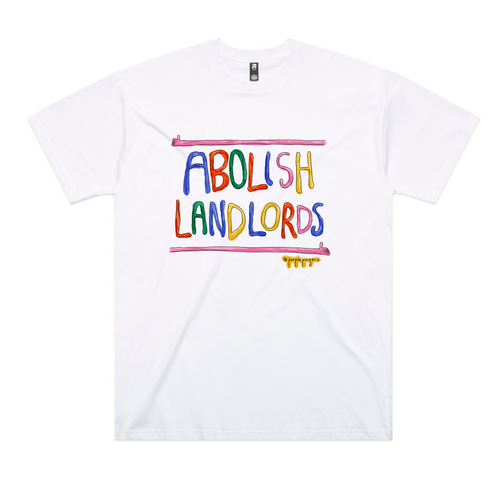 Abolish Landlords Oversized Tee by Lonely Kids Club. All clothing from our T-shirts to our shorts and hoodies are ethically made, and printed packed and shipped from Sydney.