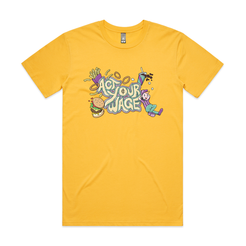 Act Your Wage Tee by Lonely Kids Club. All clothing from our T-shirts to our shorts and hoodies are ethically made, and printed packed and shipped from Sydney.