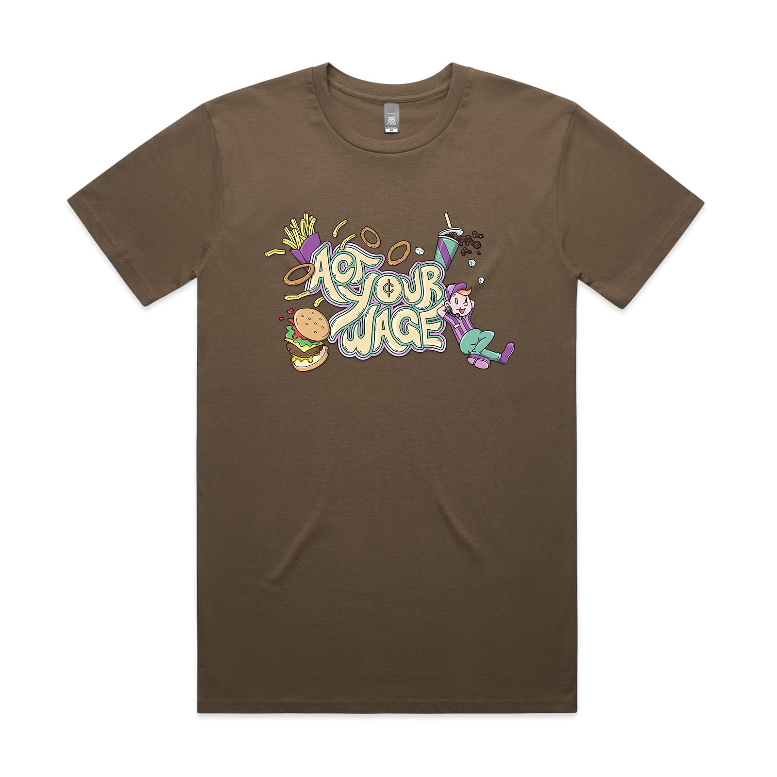 Act Your Wage Tee