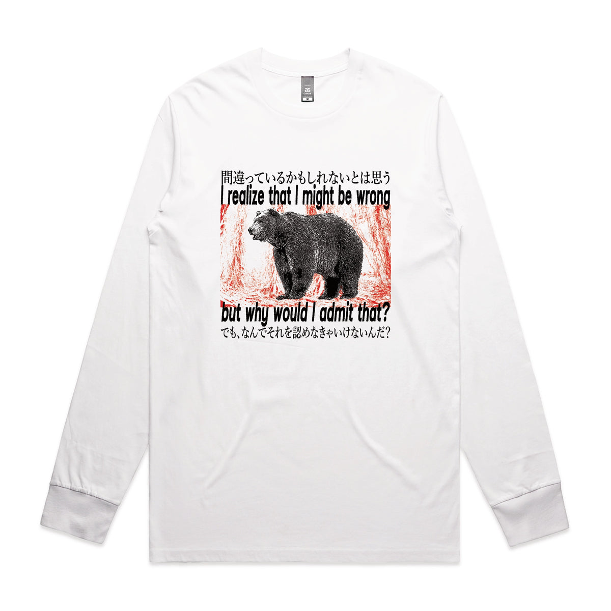 White long sleeve t-shirt with Why Would I Admit That graphic by Lonely Kids Club