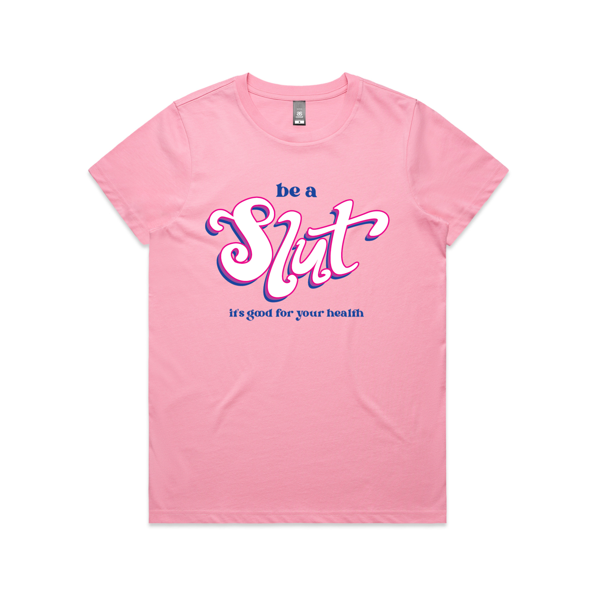 Be A Slut Tee