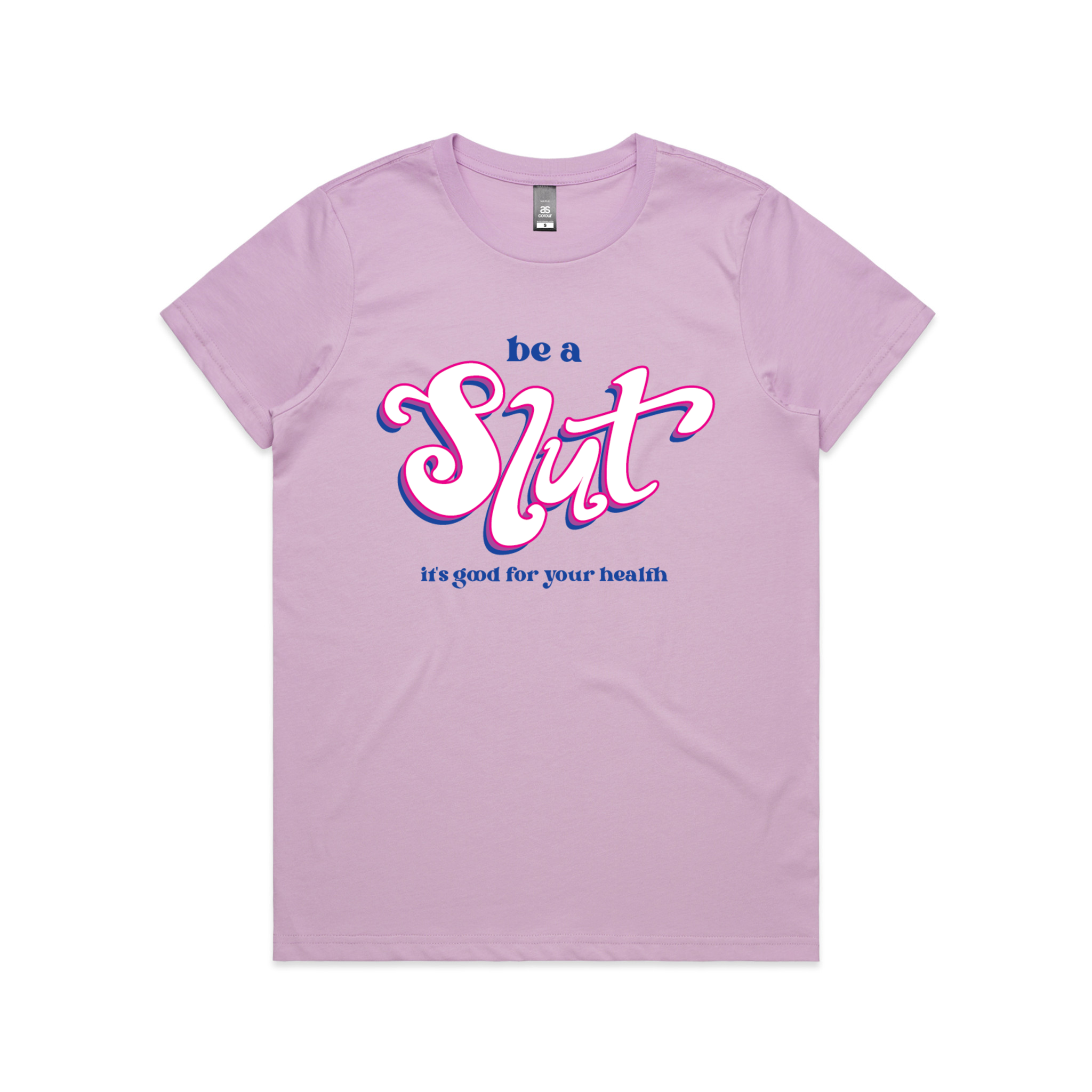 Be A Slut Tee