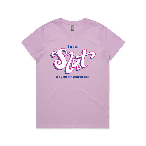 Be A Slut Tee