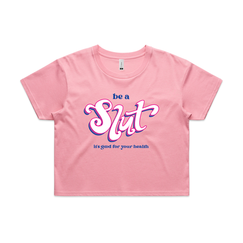 Be A Slut Tee by Lonely Kids Club. All clothing from our T-shirts to our shorts and hoodies are ethically made, and printed packed and shipped from Sydney.