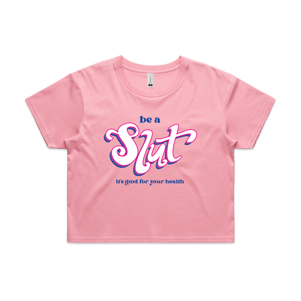 Be A Slut Tee