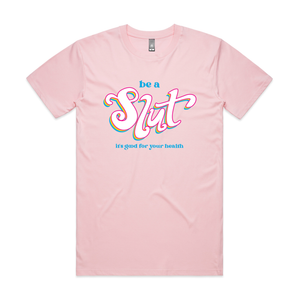 Be A Slut Pan Tee