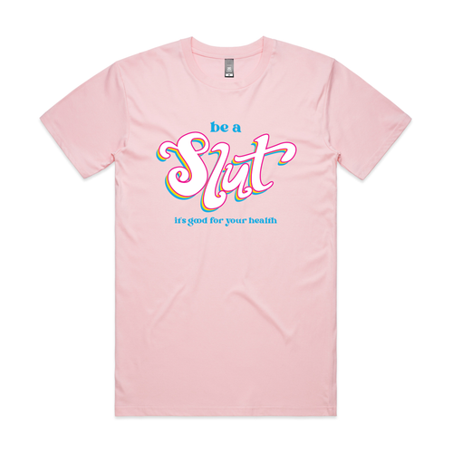 Be A Slut Pan Tee by Lonely Kids Club. All clothing from our T-shirts to our shorts and hoodies are ethically made, and printed packed and shipped from Sydney.
