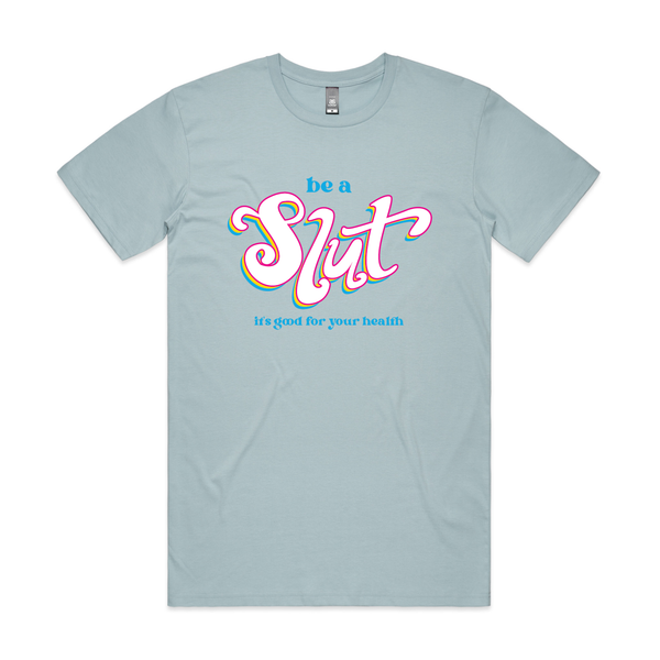 Be A Slut Pan Tee