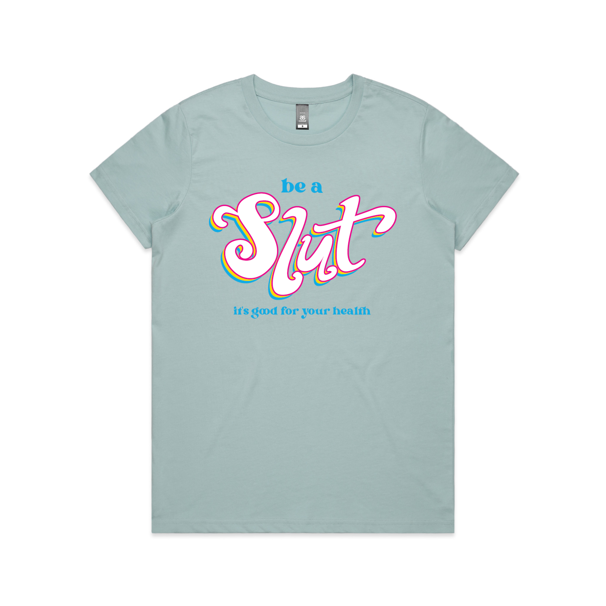 Be A Slut Pan Tee