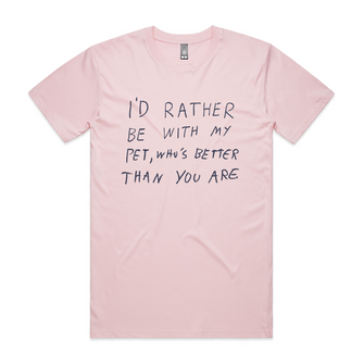 Rather Be WIth My Pet Tee