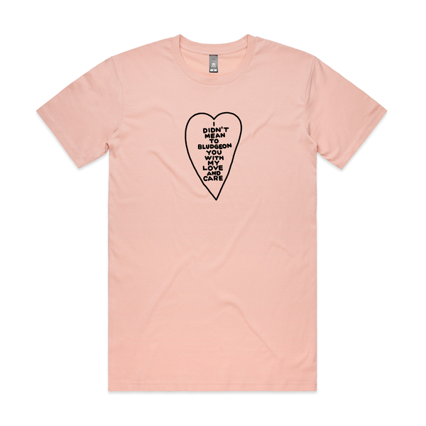 Bludgeon You With Love Tee