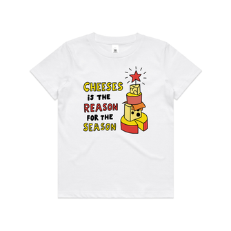 Cheeses Is The Reason Kids Tee