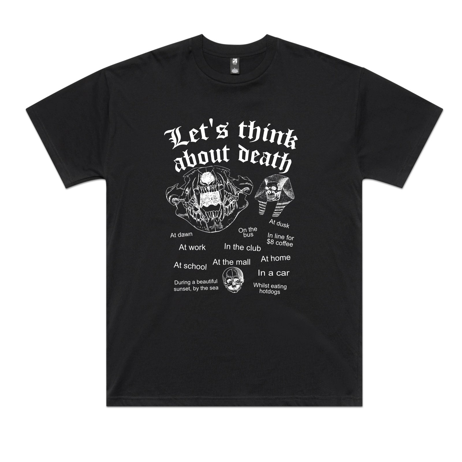 Think About Death Tee