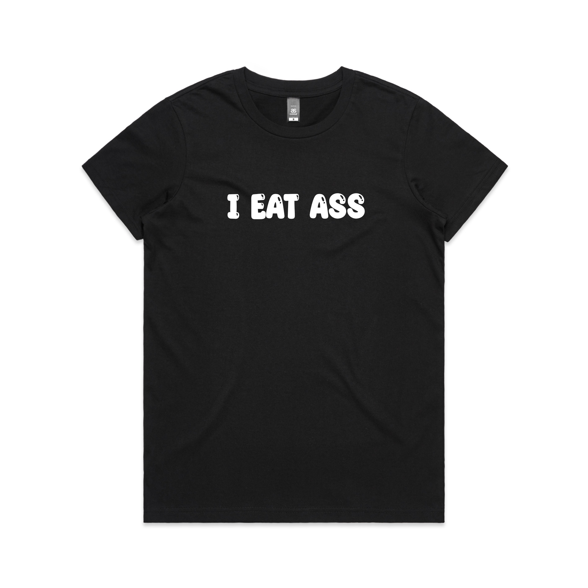 I Eat Ass Tee