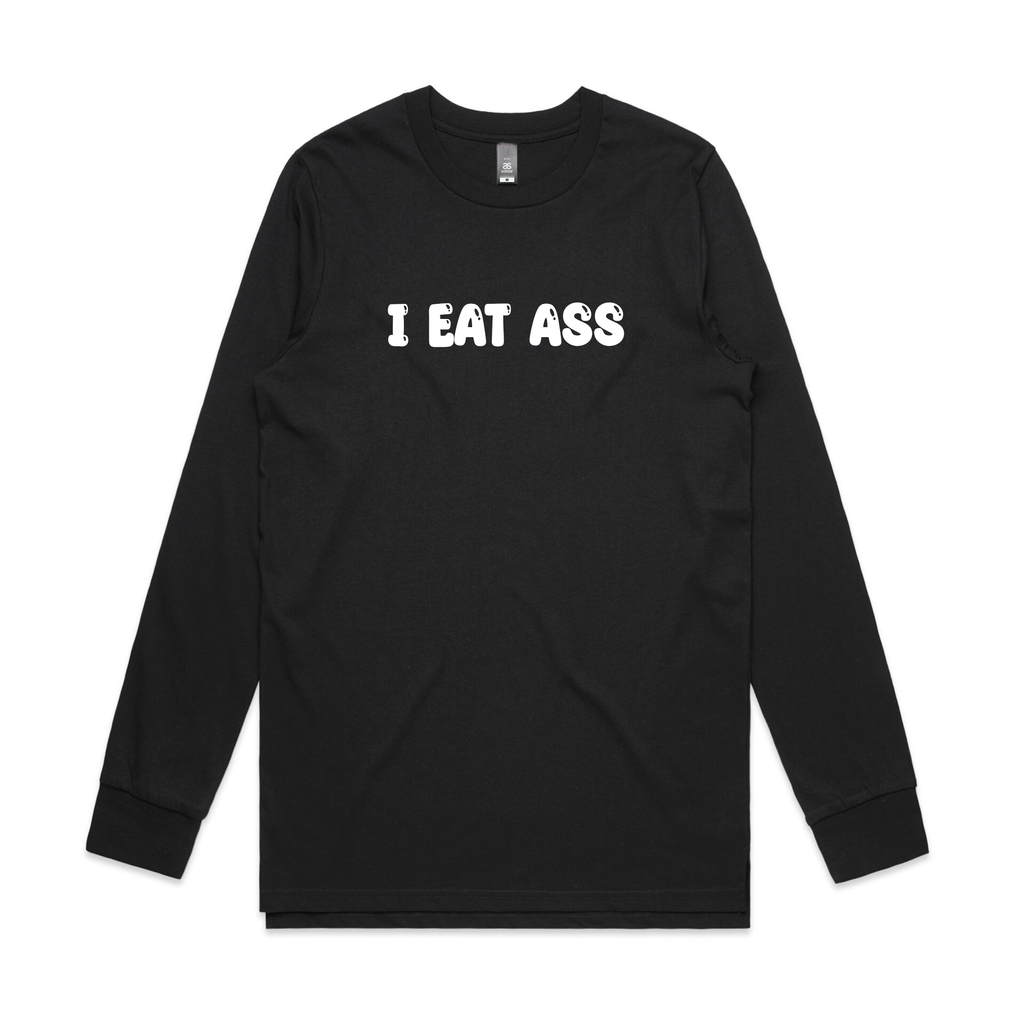 I Eat Ass Tee