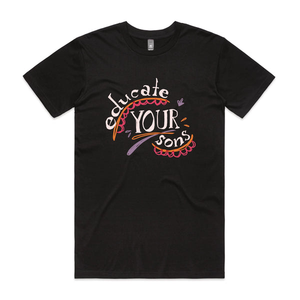 Educate Your Sons Tee