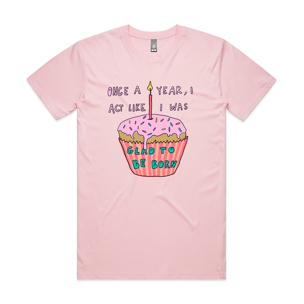 Glad To Be Born Tee