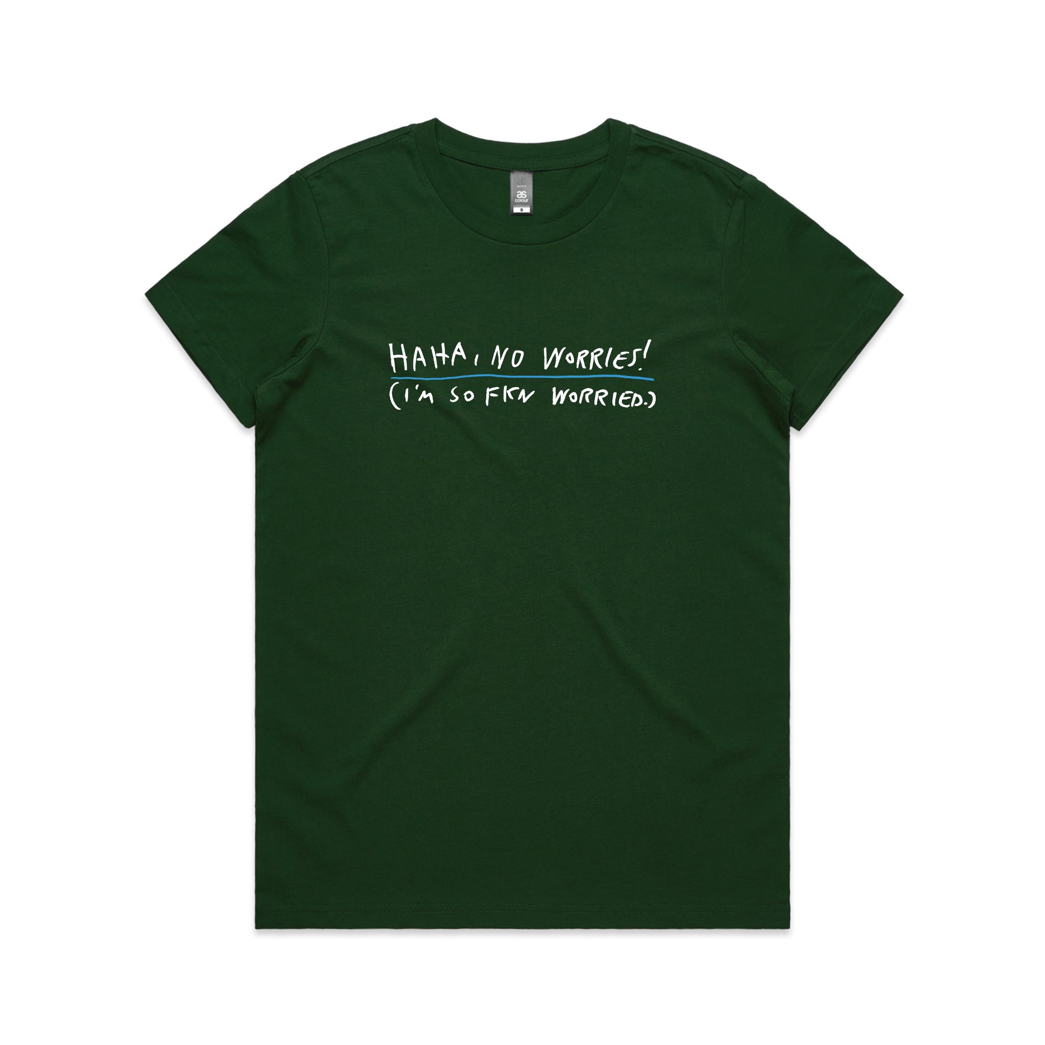 Haha, No Worries Tee