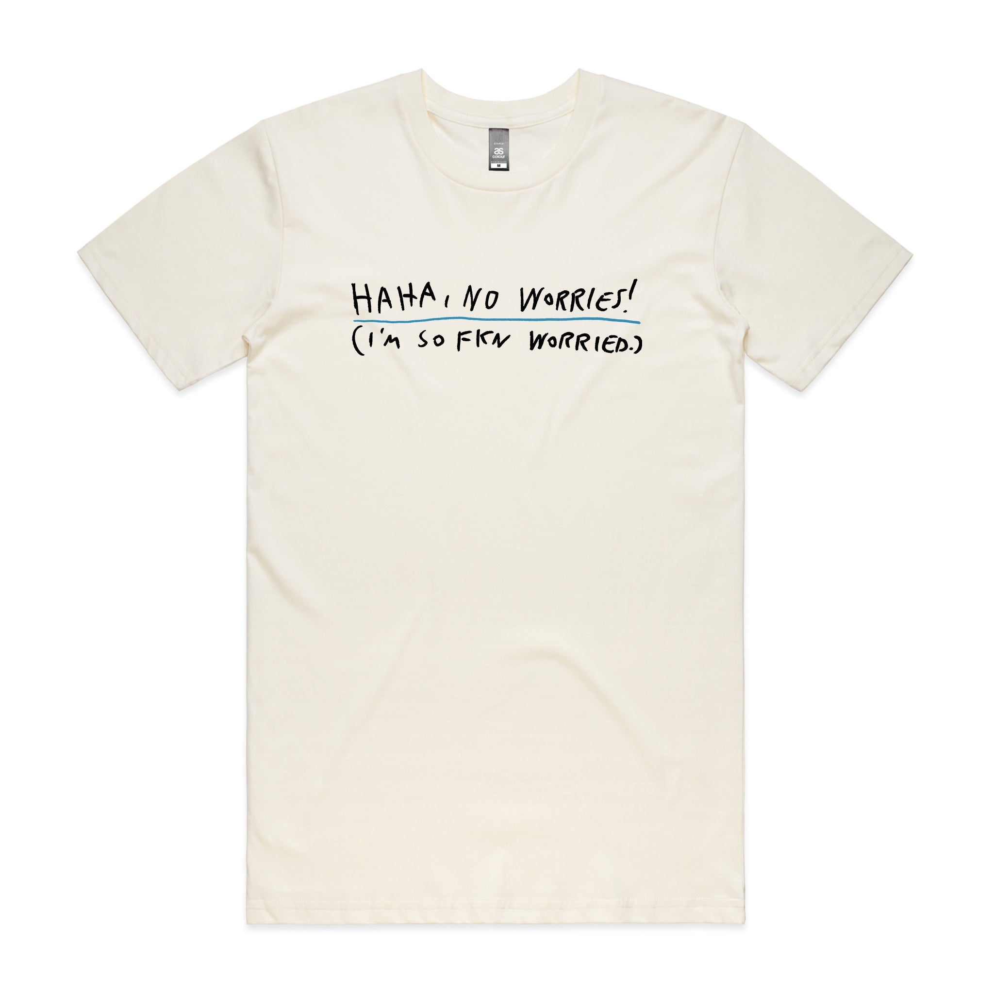 Haha, No Worries Tee