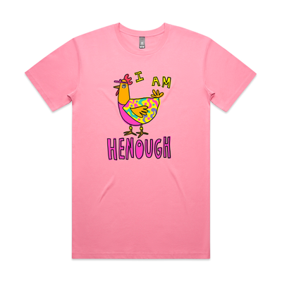 I Am Henough Tee by Lonely Kids Club. All clothing from our T-shirts to our shorts and hoodies are ethically made, and printed packed and shipped from Sydney.
