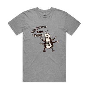 I Can Survive Anything Tee by Lonely Kids Club. All clothing from our T-shirts to our shorts and hoodies are ethically made, and printed packed and shipped from Sydney.