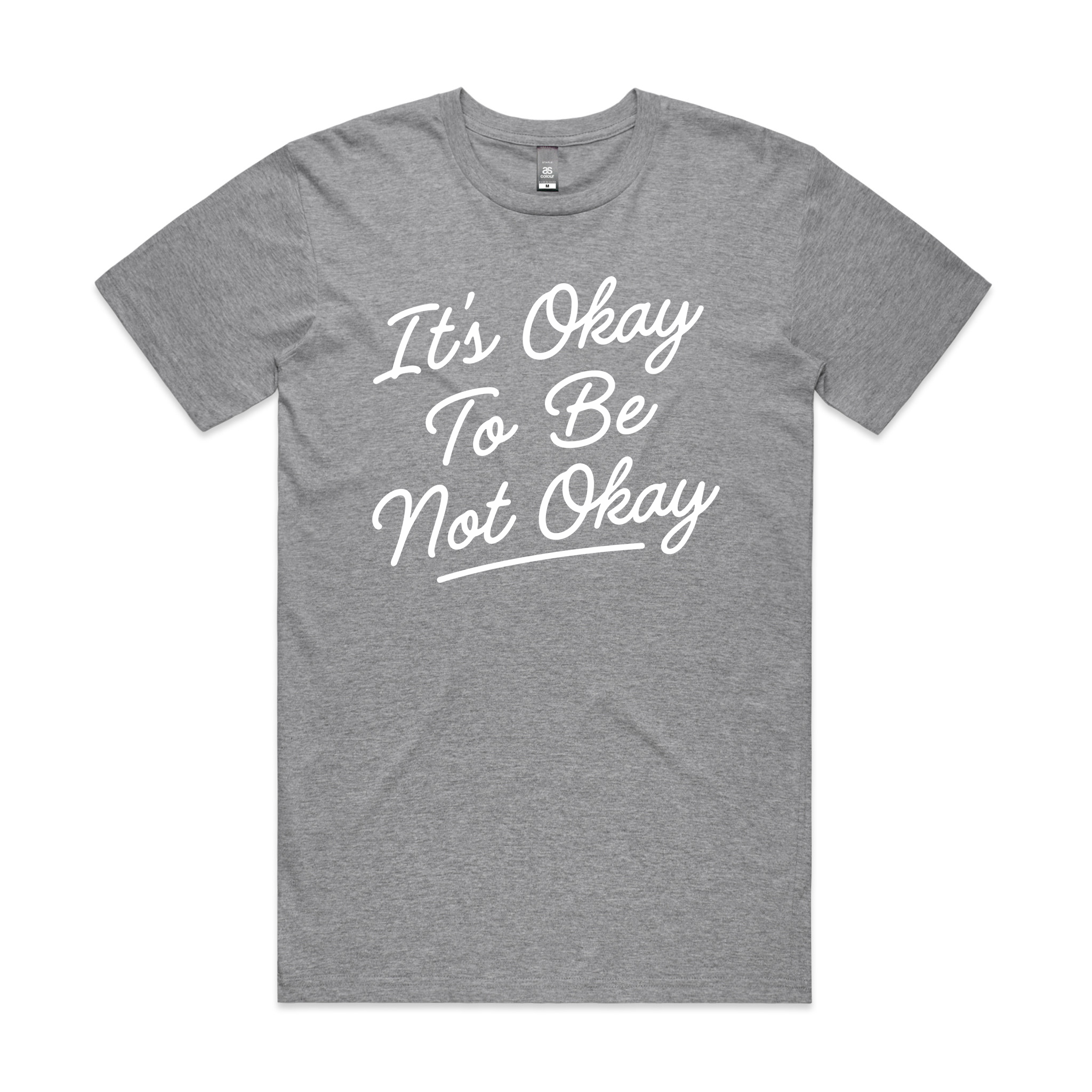 It's Okay To Be Not Okay Tee