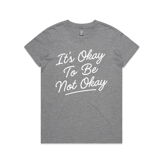 It's Okay To Be Not Okay Tee