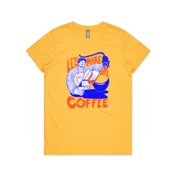 Let's Make Some Coffee Tee