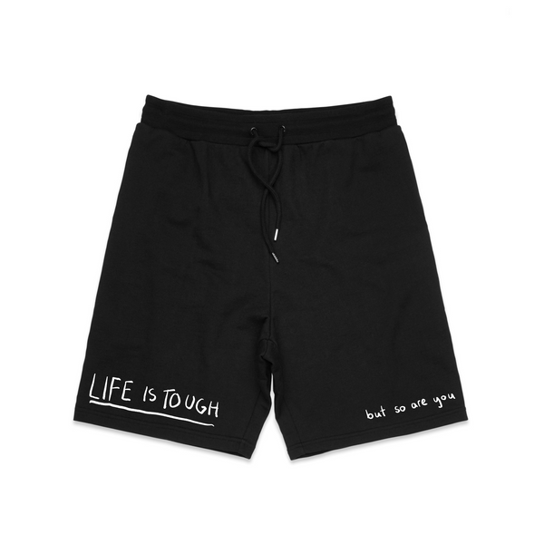 Life Is Tough Shorts