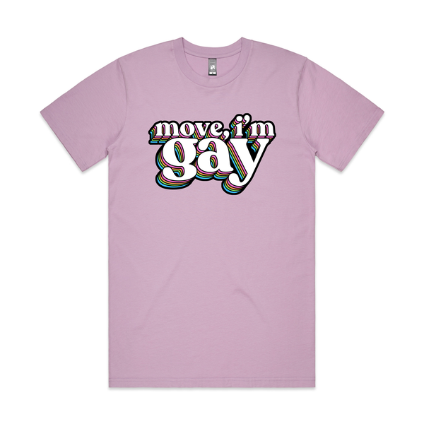 Move, I'm Gay Tee