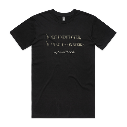 Actor On Strike Tee by Lonely Kids Club. All clothing from our T-shirts to our shorts and hoodies are ethically made, and printed packed and shipped from Sydney.