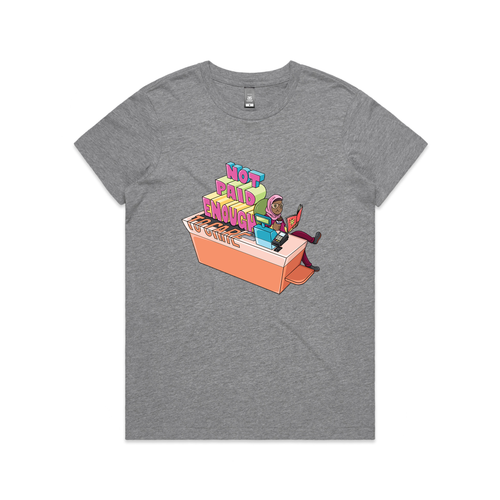 Not Paid Enough Tee by Lonely Kids Club. All clothing from our T-shirts to our shorts and hoodies are ethically made, and printed packed and shipped from Sydney.