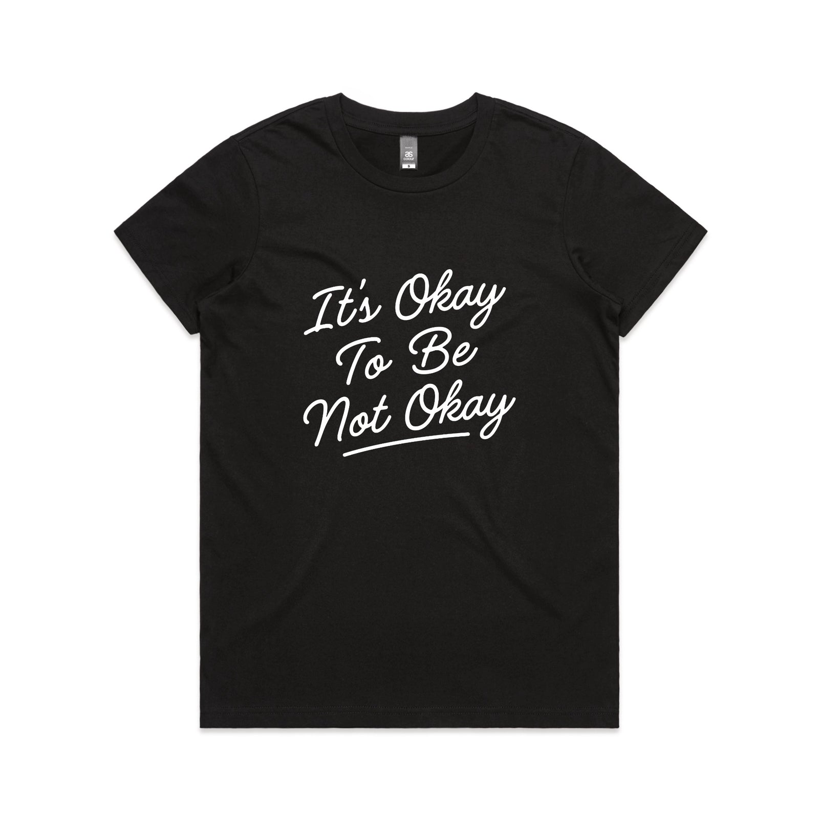 It's Okay To Be Not Okay Tee