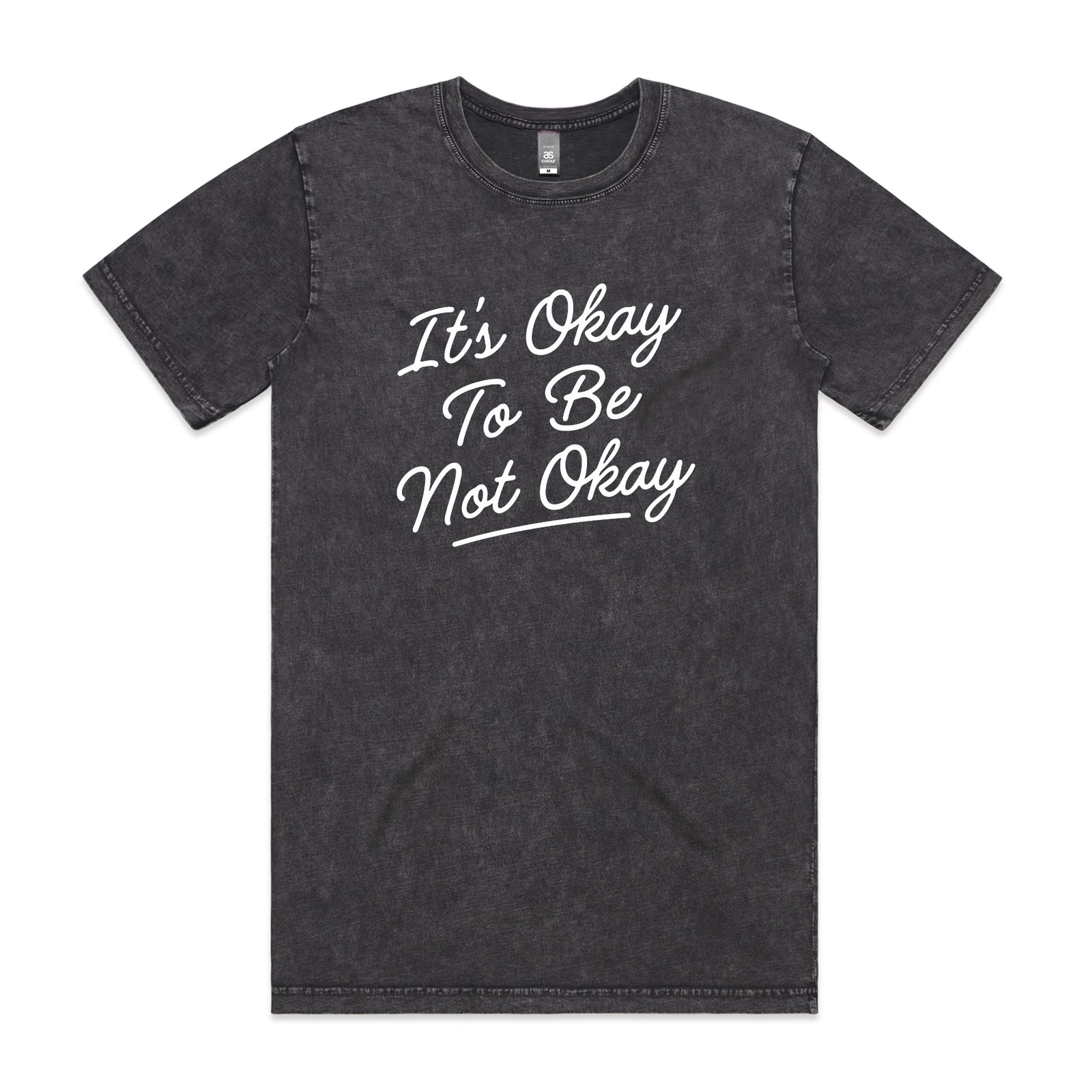 It's Okay To Be Not Okay Tee
