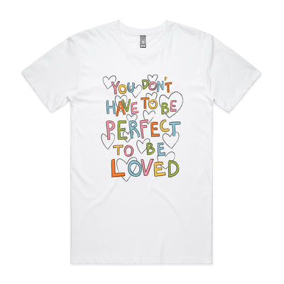 To Be Perfect Tee by Lonely Kids Club. All clothing from our T-shirts to our shorts and hoodies are ethically made, and printed packed and shipped from Sydney.