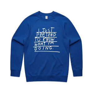Pretending To Know Jumper by Lonely Kids Club. All clothing from our T-shirts to our shorts and hoodies are ethically made, and printed packed and shipped from Sydney.