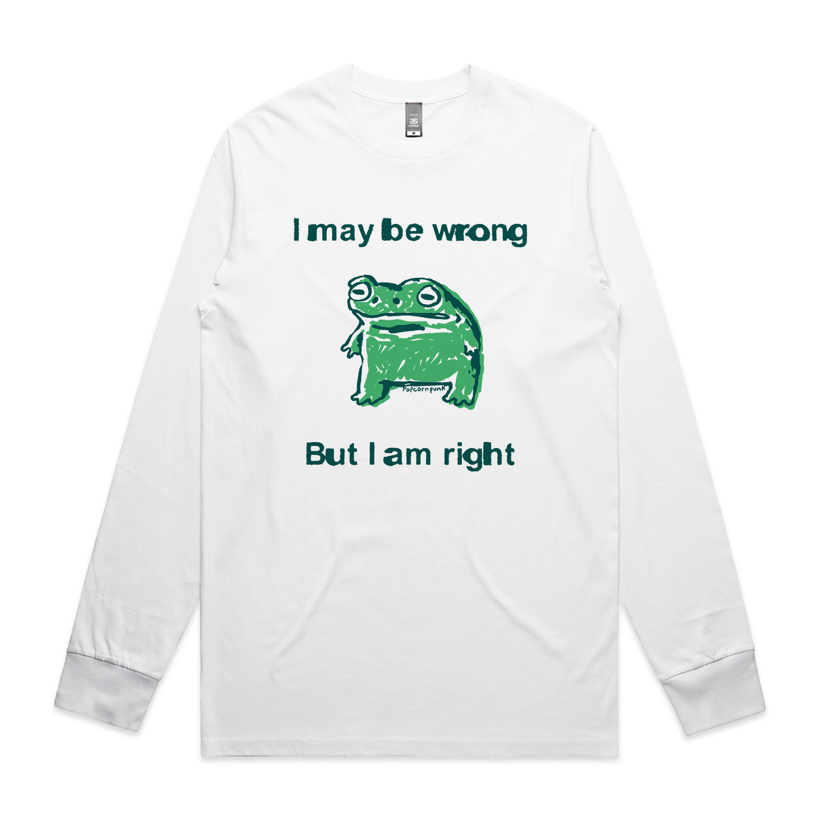 I Am Right Tee