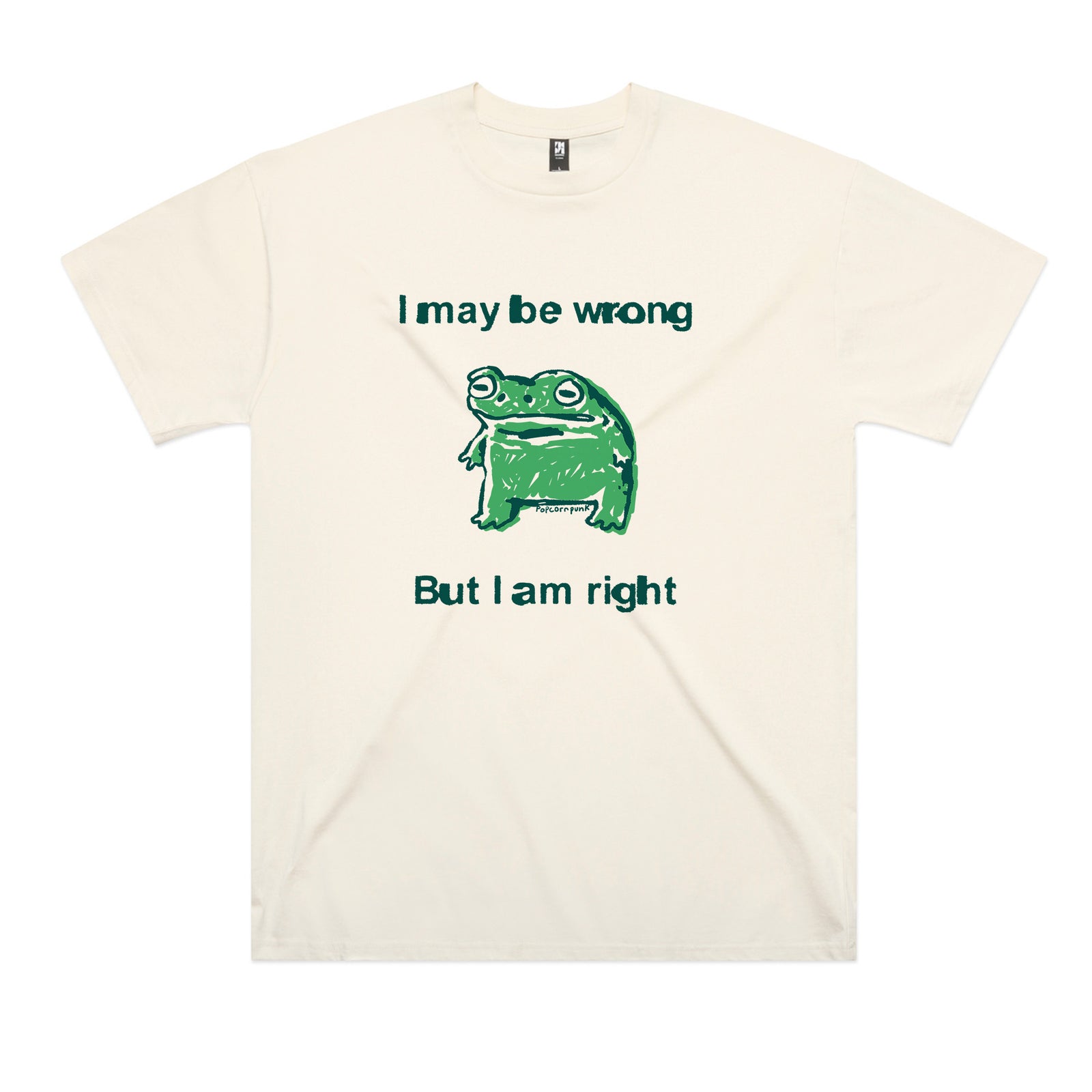 I Am Right Tee
