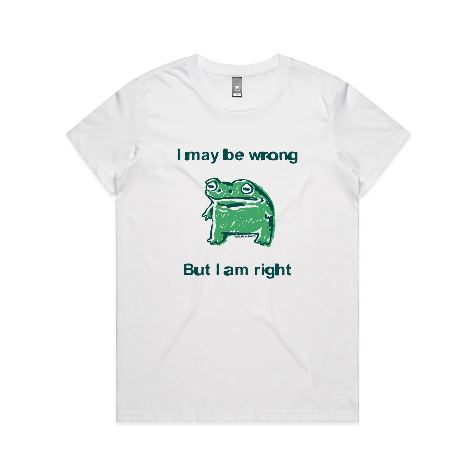 I Am Right Tee