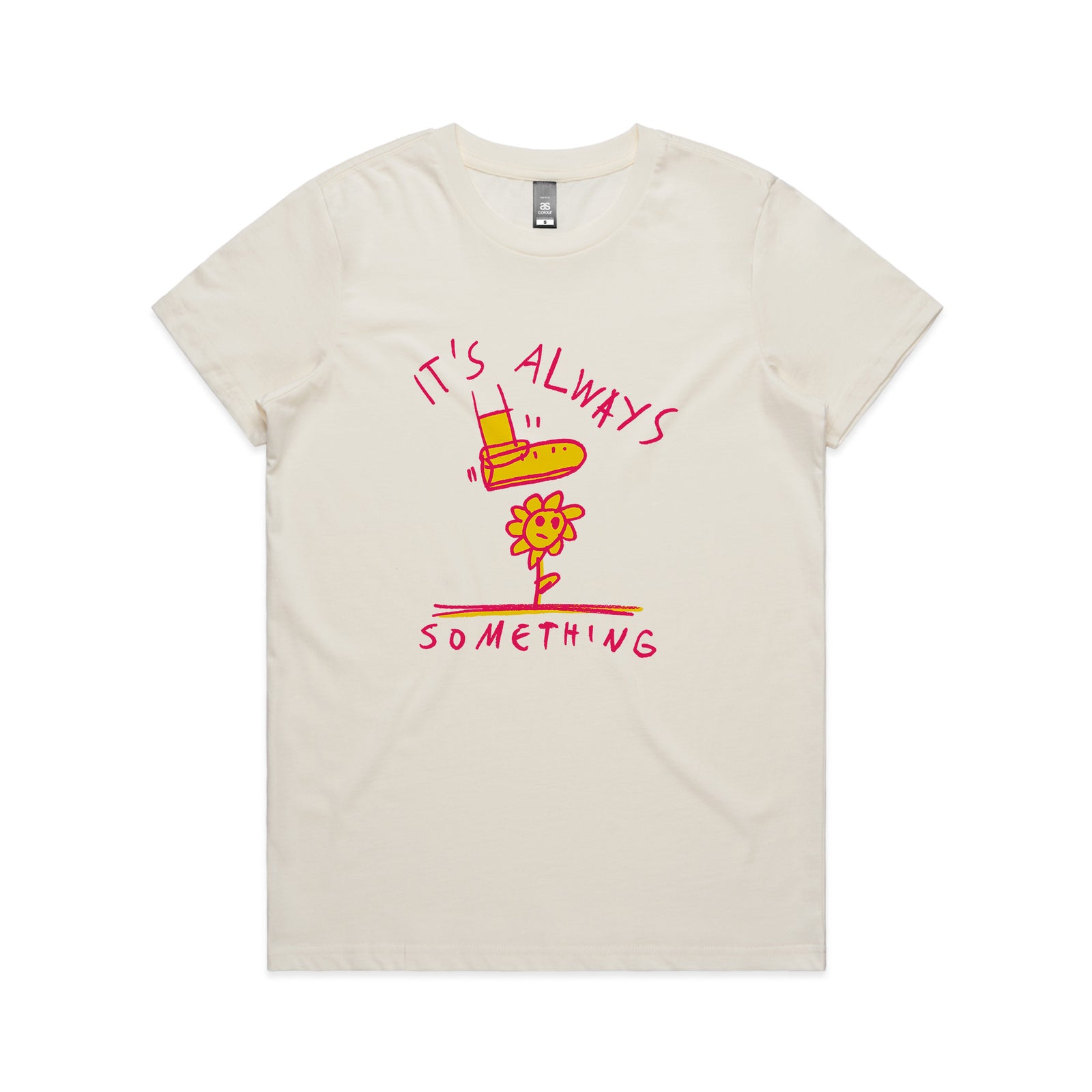 It's Always Something Tee