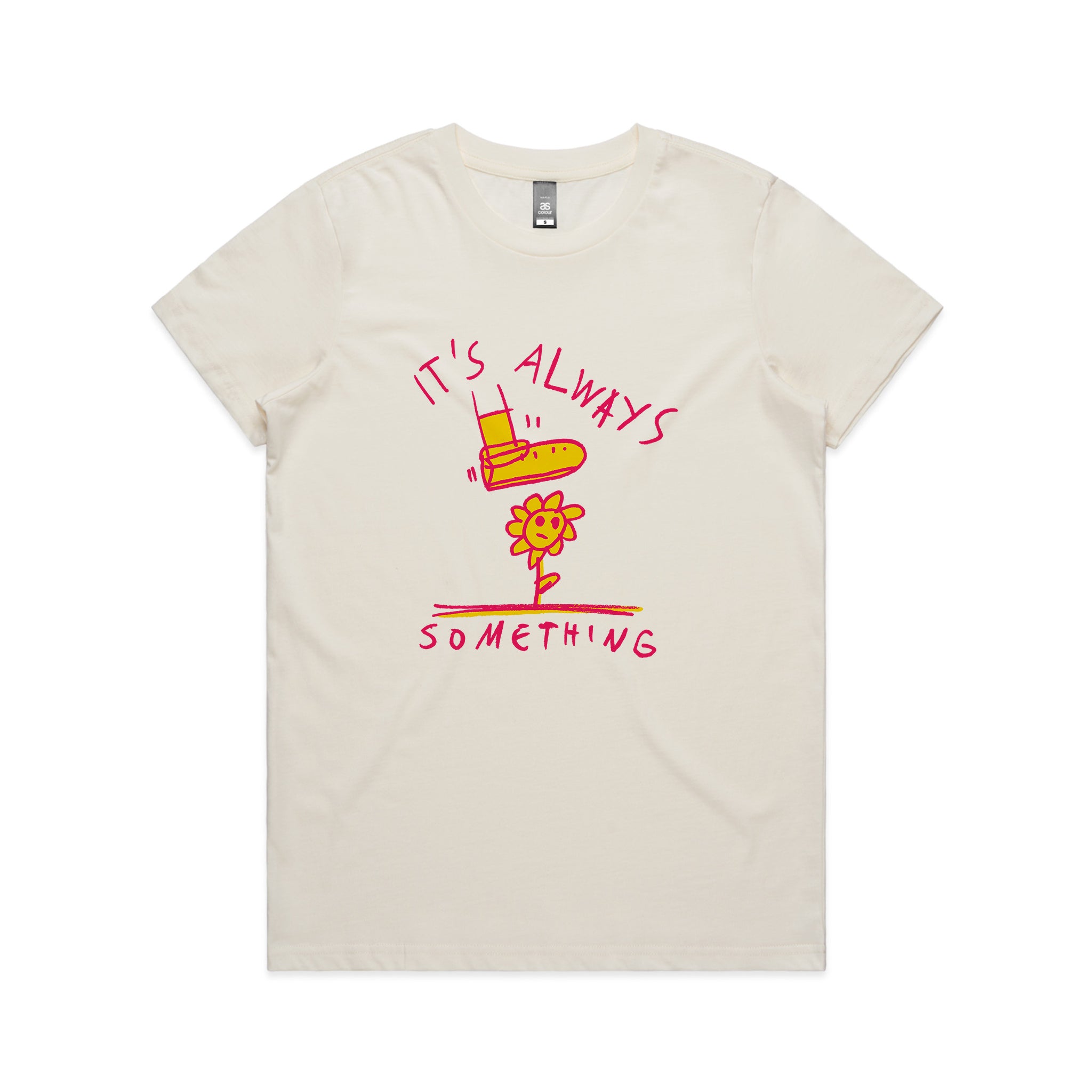 It's Always Something Tee