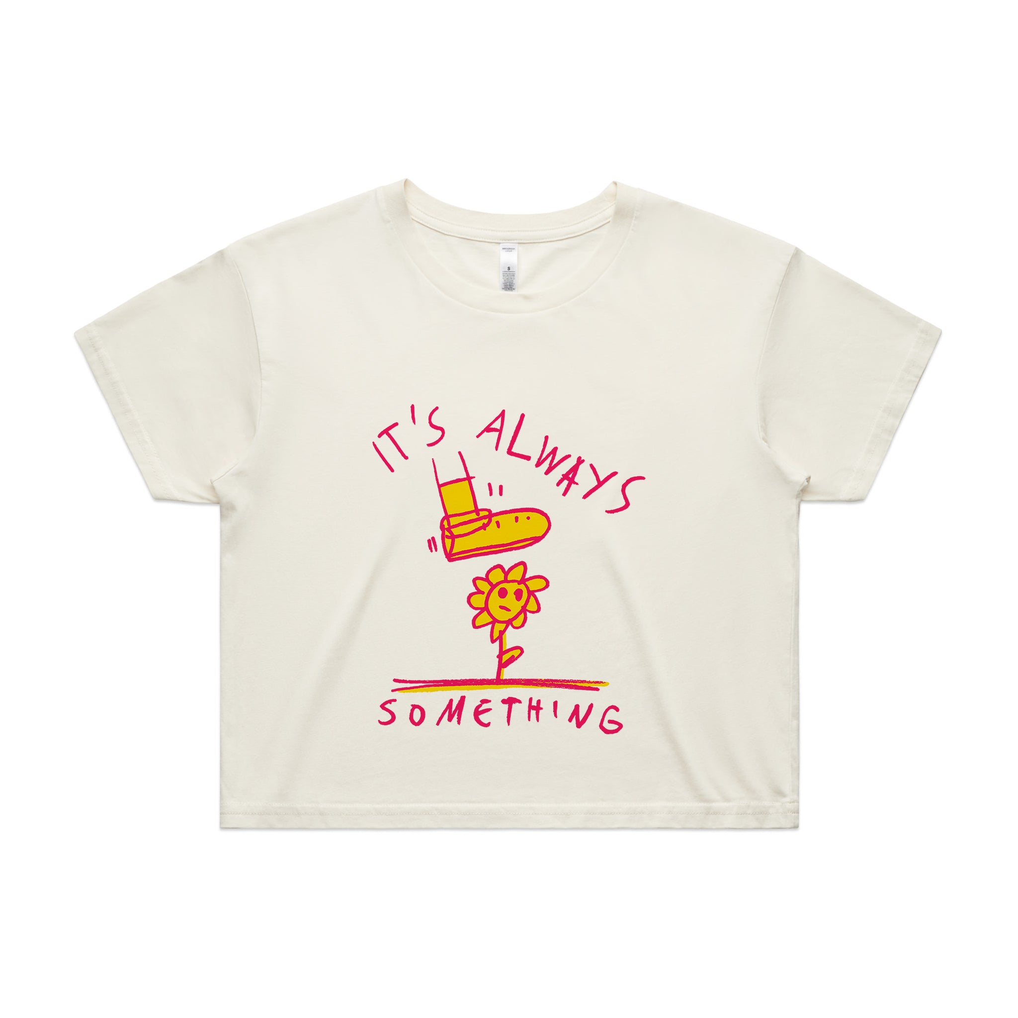 It's Always Something Tee