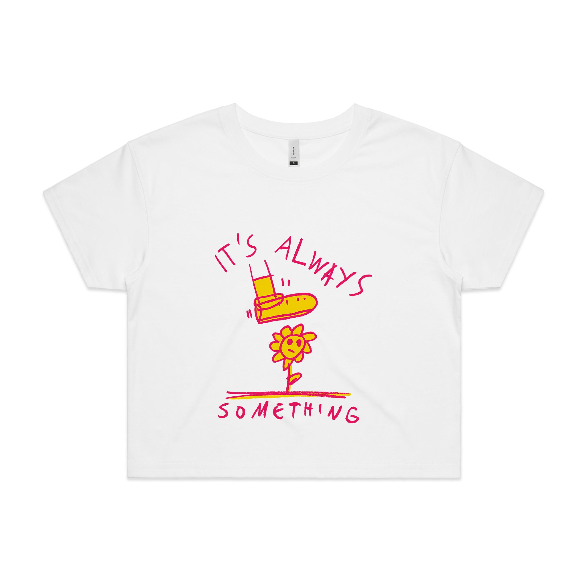 It's Always Something Tee