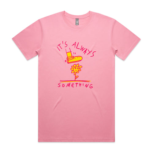 It's Always Something Tee by Lonely Kids Club. All clothing from our T-shirts to our shorts and hoodies are ethically made, and printed packed and shipped from Sydney.