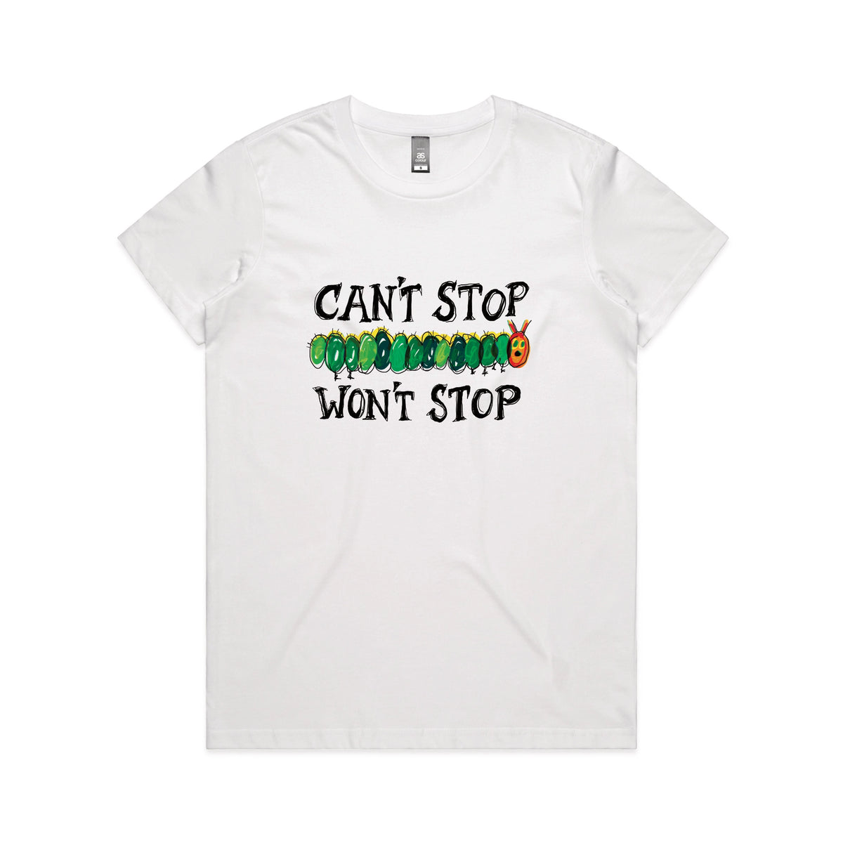 White fitted womens t-shirt with Can't Stop Won't Stop graphic by Lonely Kids Club