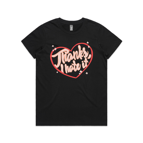 Thanks, I Hate It Tee by Lonely Kids Club. All clothing from our T-shirts to our shorts and hoodies are ethically made, and printed packed and shipped from Sydney.