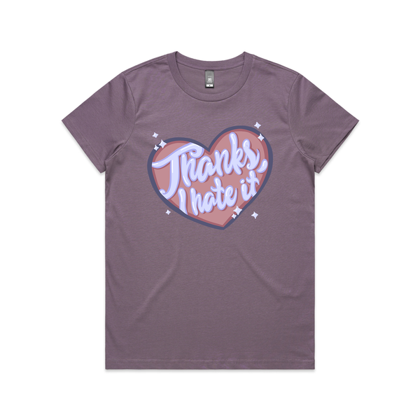 Thanks, I Hate It Tee