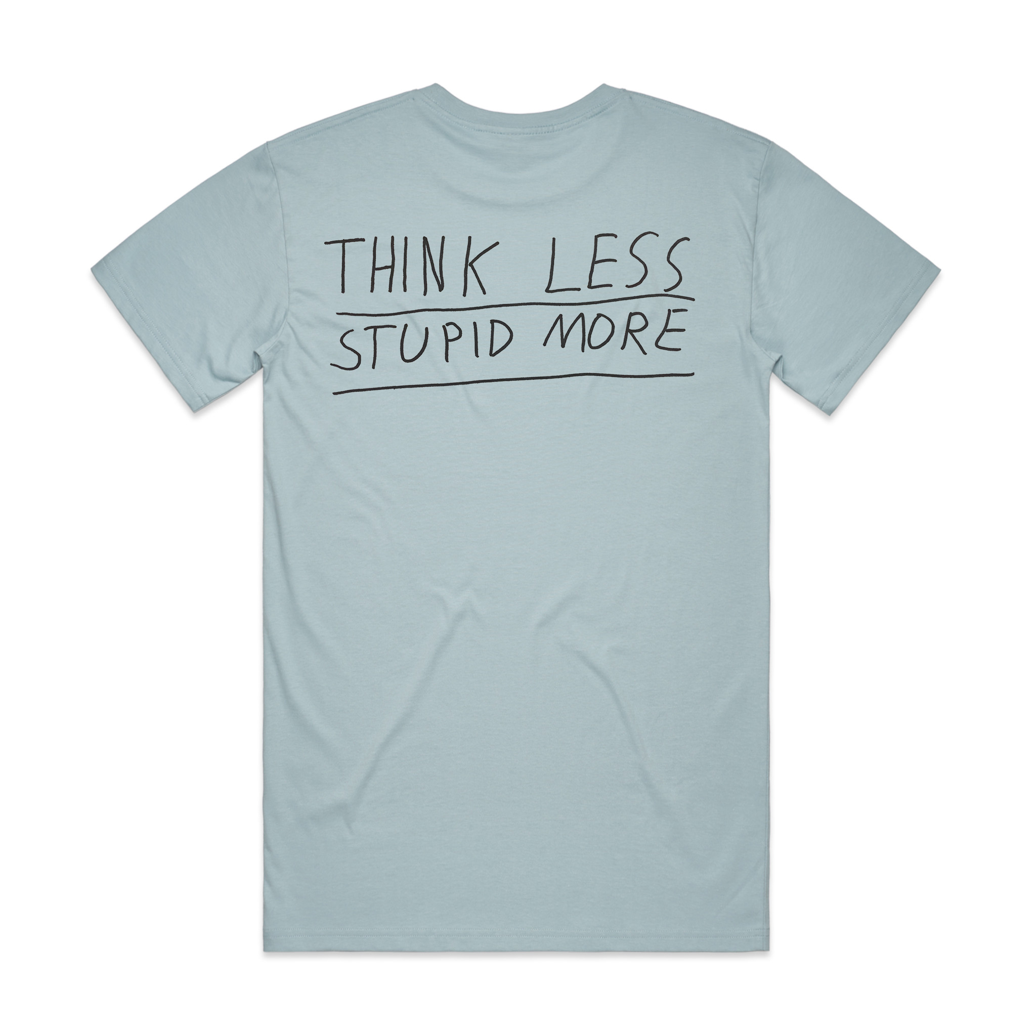 Think Less Tee